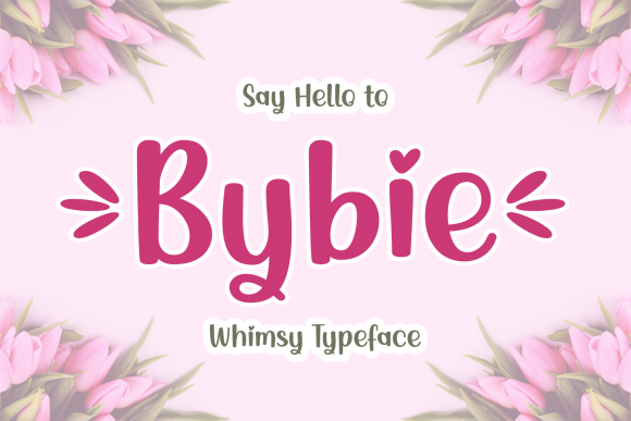 Bybie Font for Romantic and Bold Campaign Design
